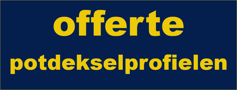 banner voor offerte potdekselprofielen